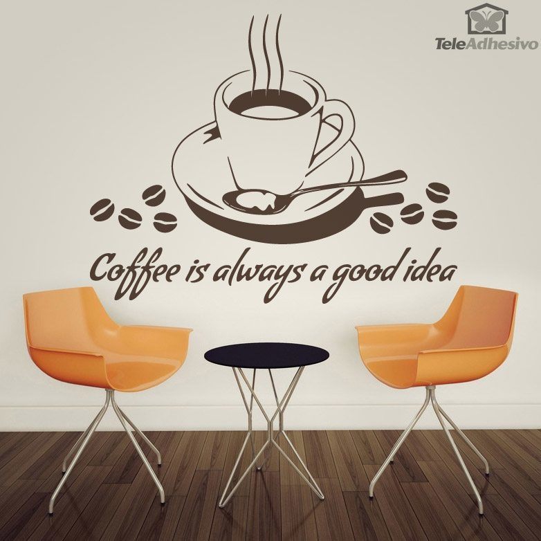 Vinilos Decorativos: Coffee is always a good idea