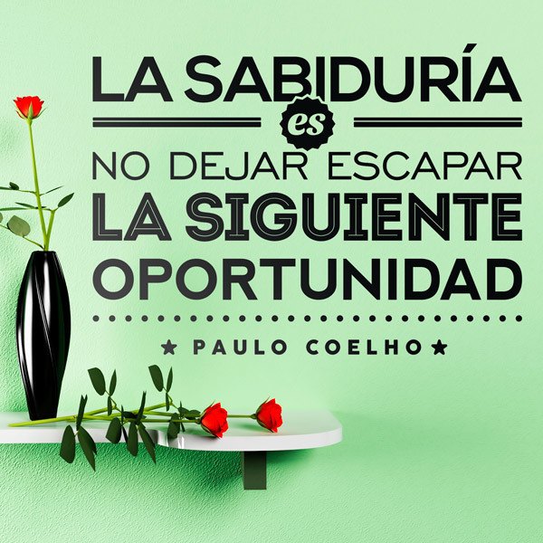 Vinilos Decorativos: La sabiduría es... Paulo Coelho