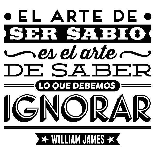 Vinilos Decorativos: El arte de ser sabio - William James
