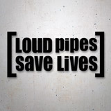 Pegatinas: Loud Pipes Save Lives 2