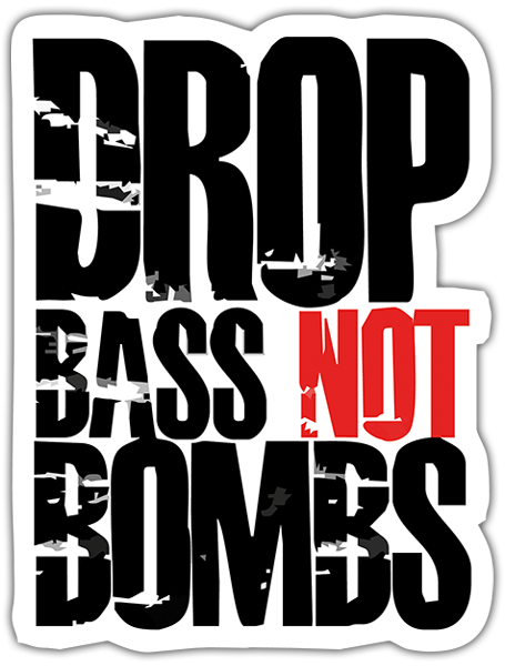 Pegatinas: Drop bass not bombs