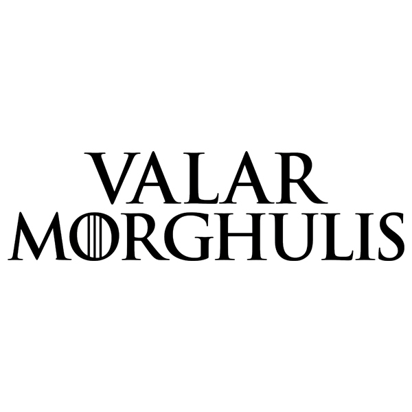 Vinilos Decorativos: Valar Morghulis