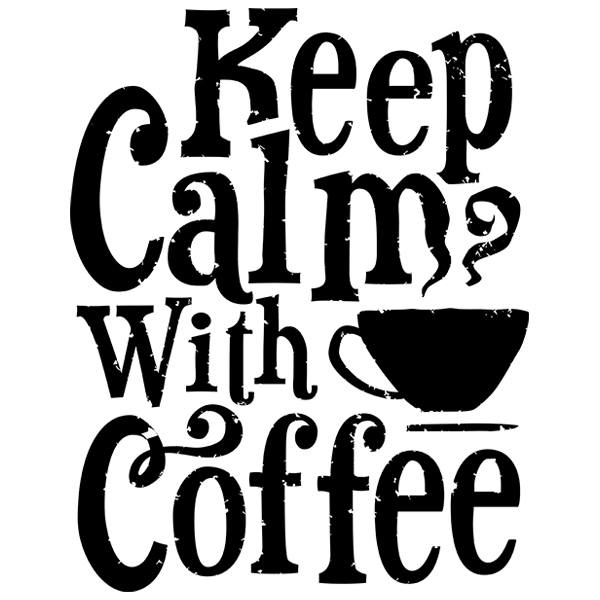 Vinilos Decorativos: Keep Calm with Coffee