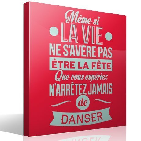 Vinilos Decorativos: Même si la vie ne s'avère pas...