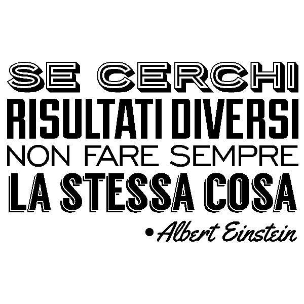 Vinilos Decorativos: Se cerchi risultati diversi... Albert Einstein