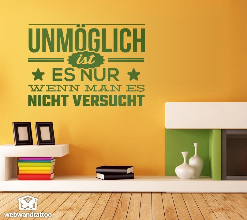 Vinilos Decorativos: Unmöglich ist es nur wenn man es nicht versucht