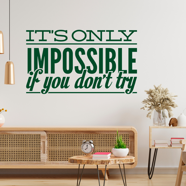 Vinilos Decorativos: Its only impossible if you dont try