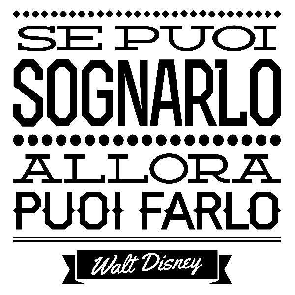 Vinilos Decorativos: Se puoi sognarlo allora puoi farlo, Walt Disney