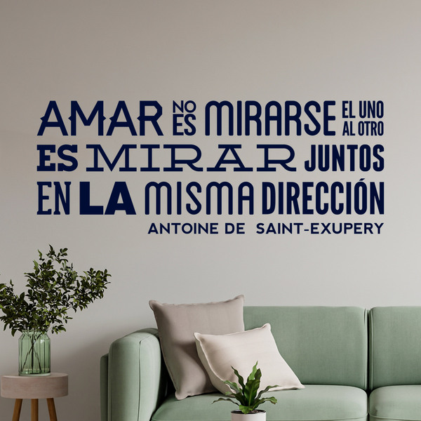 Vinilos Decorativos: Amar no es mirarse... Antoine De Saint-Exupery