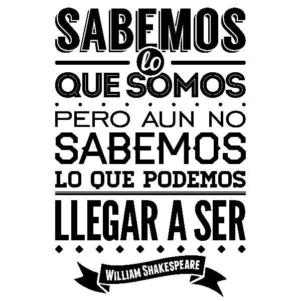 Vinilos Decorativos: Sabemos lo que somos... William Shakespeare