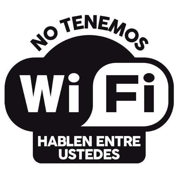 Vinilos Decorativos: No tenemos wifi hablen entre ustedes