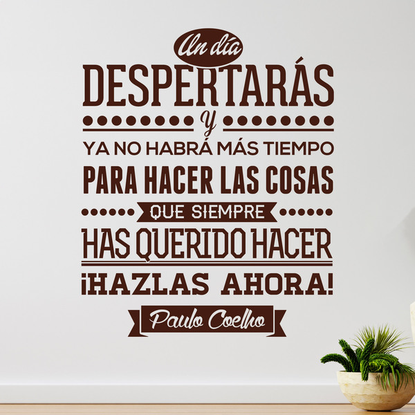 Vinilos Decorativos: Un día despertarás... Paulo Coelho