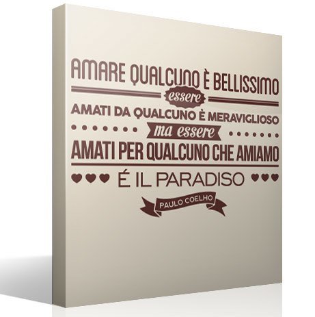 Vinilos Decorativos: Amare qualcuno é bellissimo... Paulo Coelho