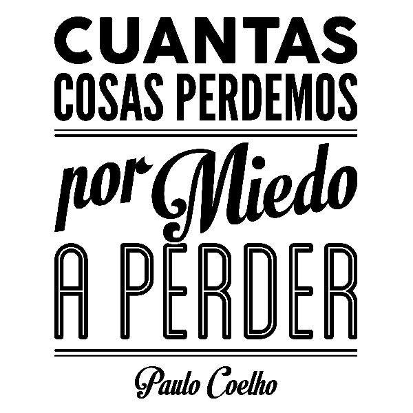 Vinilos Decorativos: Por miedo a perder - Paulo Coelho