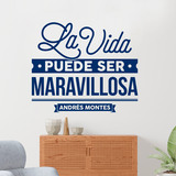 Vinilos Decorativos: La vida puede ser maravillosa - Andrés Montes 3