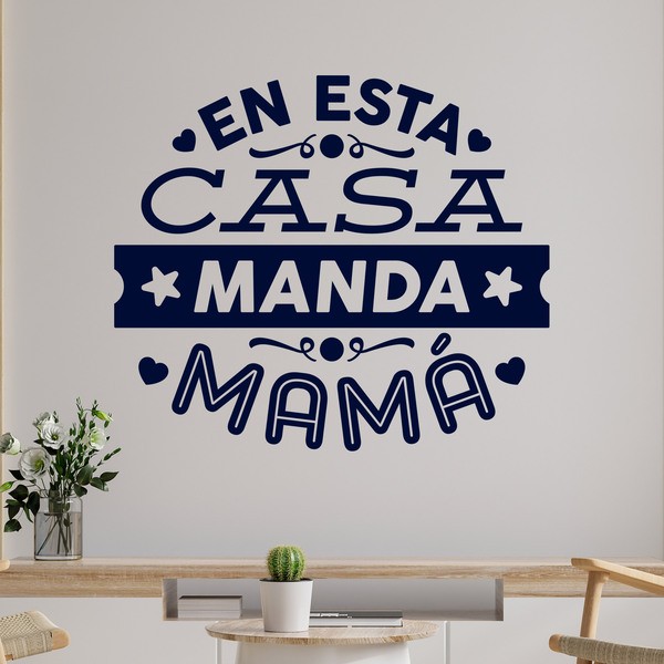 Vinilos Decorativos: En esta casa manda mamá