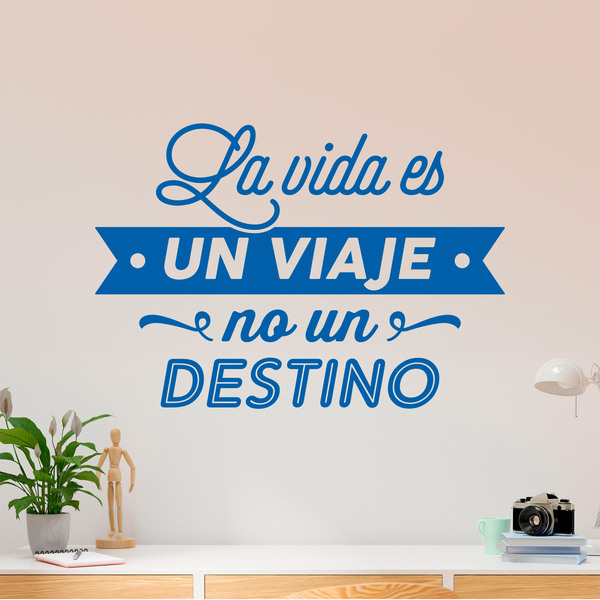 Vinilos Decorativos: La vida es un viaje no un destino