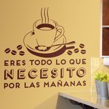 Vinilos Decorativos: Eres todo lo que necesito - Café 2