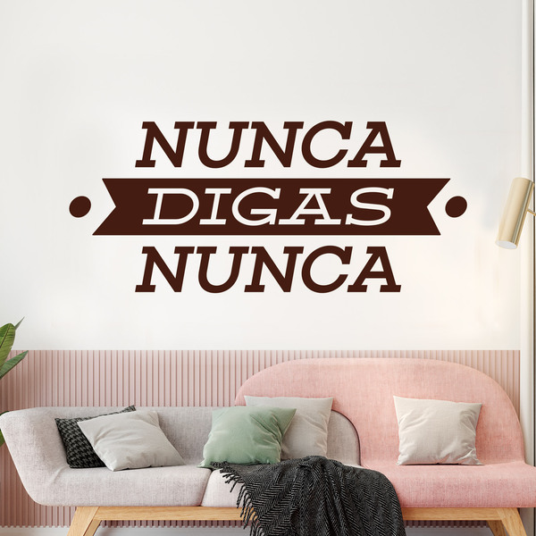 Vinilos Decorativos: Nunca digas nunca