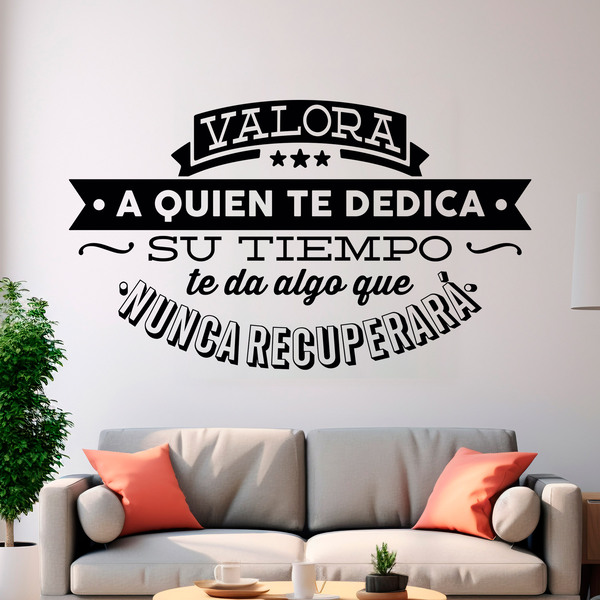 Vinilos Decorativos: Valora a quien te dedica su tiempo...