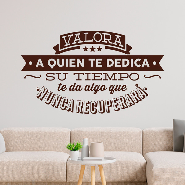 Vinilos Decorativos: Valora a quien te dedica su tiempo...