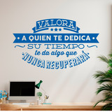 Vinilos Decorativos: Valora a quien te dedica su tiempo... 4