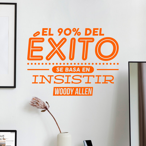 Vinilos Decorativos: El 90% del éxito - Woody Allen