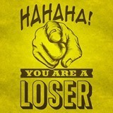 Vinilos Decorativos: Hahaha, you are a loser 3
