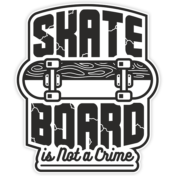 Pegatinas: Skate Board is not a crime