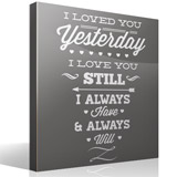 Vinilos Decorativos: I Loved You Yesterday 3