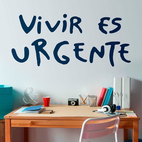 Vinilos Decorativos: Vivir es Urgente 