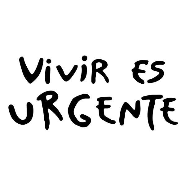 Vinilos Decorativos: Vivir es Urgente 