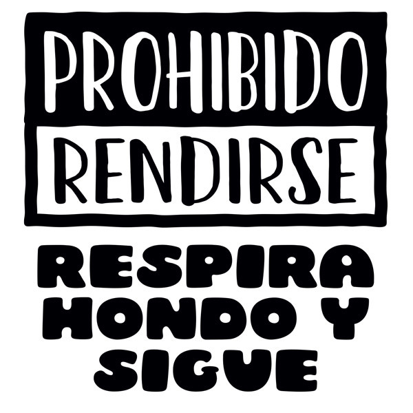 Vinilos Decorativos: Prohibido rendirse, respira hondo y sigue