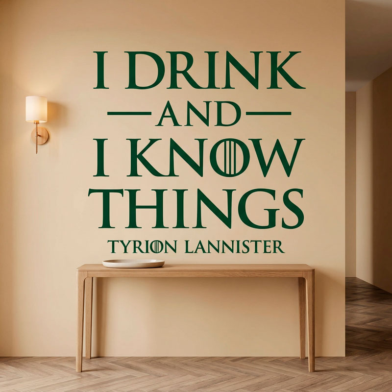 I drink and I Know things 6