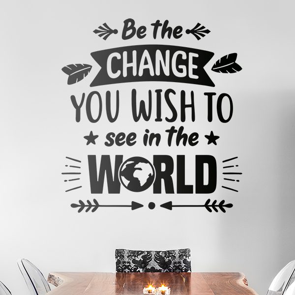 Vinilos Decorativos: Be the change you want