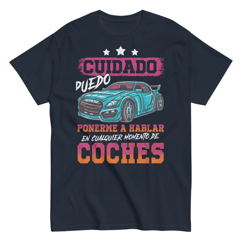 Camisetas: Camiseta Cuidado Puedo Hablar De Coches Tuning