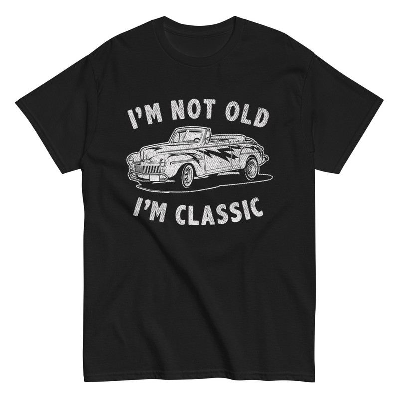 Camisetas: IM NOT OLD IM CLASSIC con Coche Cl&aacute;sico y Rayos