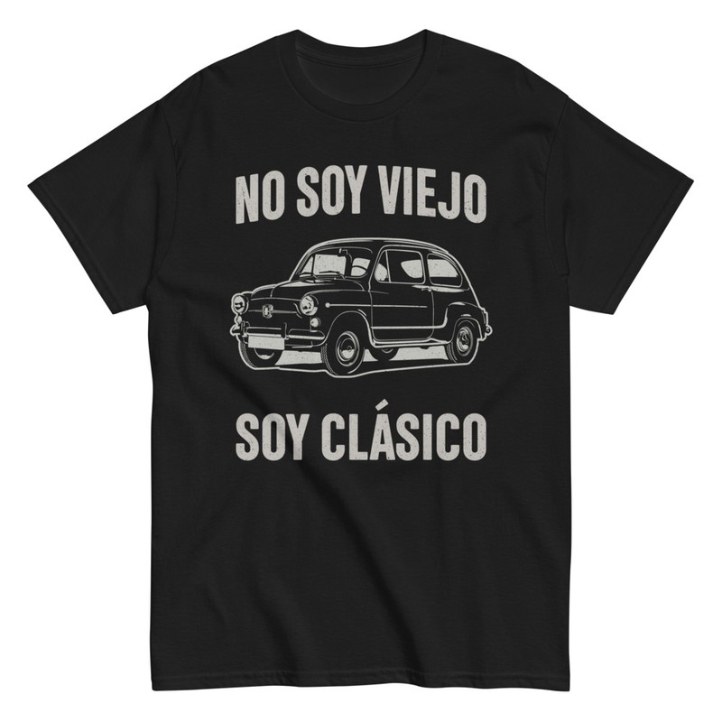 Camisetas: No Soy Viejo Soy Cl&aacute;sico Coche Seat 600