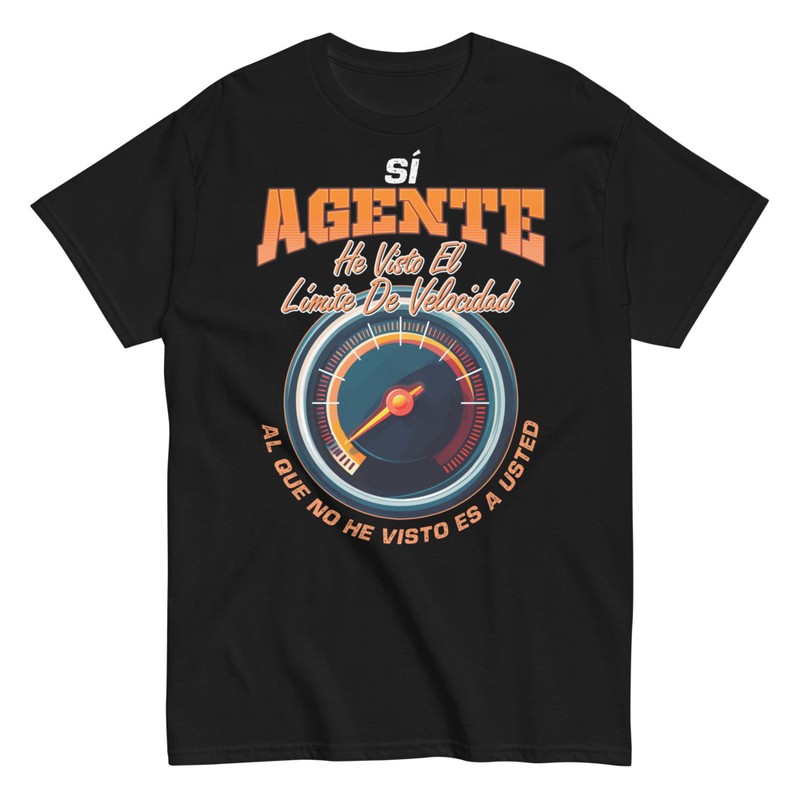 Camisetas: Sí Agente He Visto El Límite De Velocidad