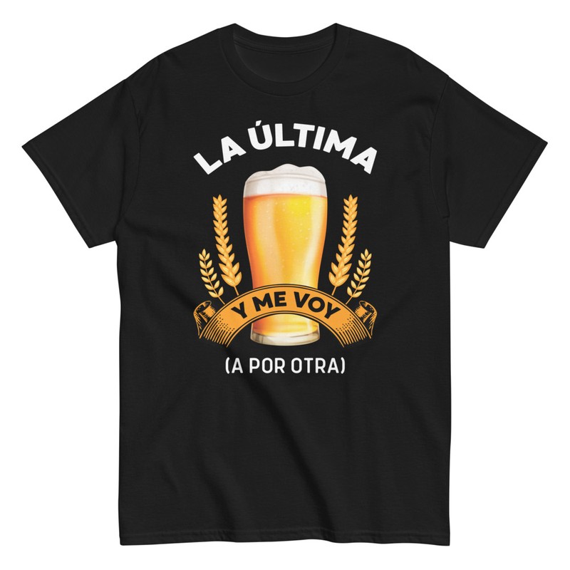 Camisetas: La Última y me voy A Por Otra Cerveza