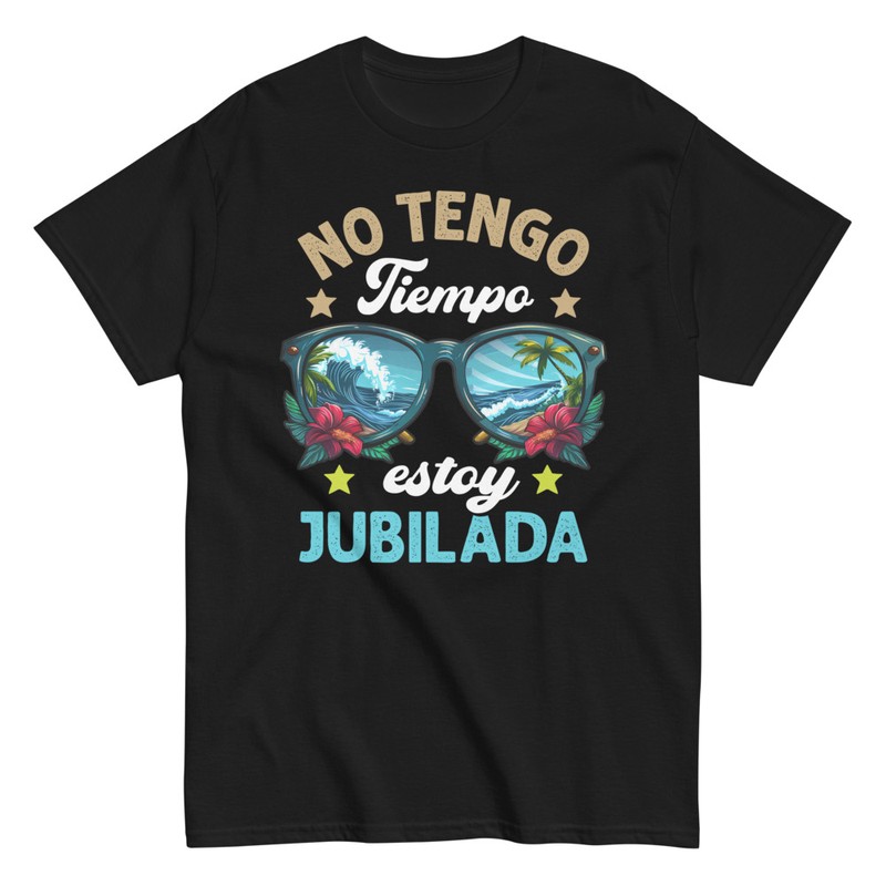 Camisetas: Camiseta No tengo tiempo jubilada