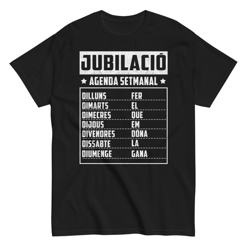 Camisetas: Camiseta agenda semanal jubilado catalán
