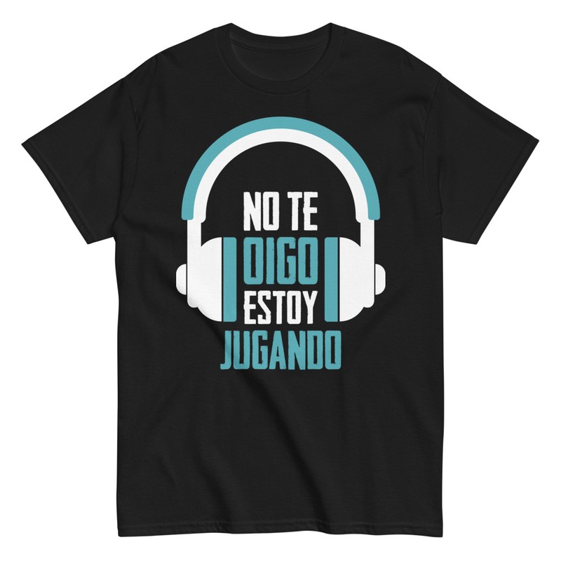 Camisetas: Frase Gamer No Te Oigo Estoy Jugando