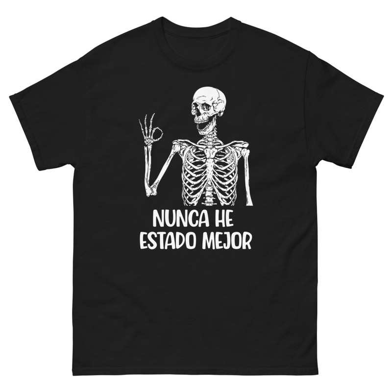 Camisetas: Esqueleto Calavera Nunca He Estado Mejor Halloween