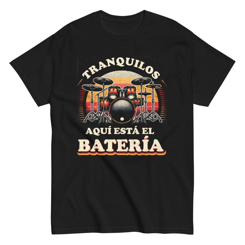Camisetas: Batería Tranquilos Aquí Está el Baterista