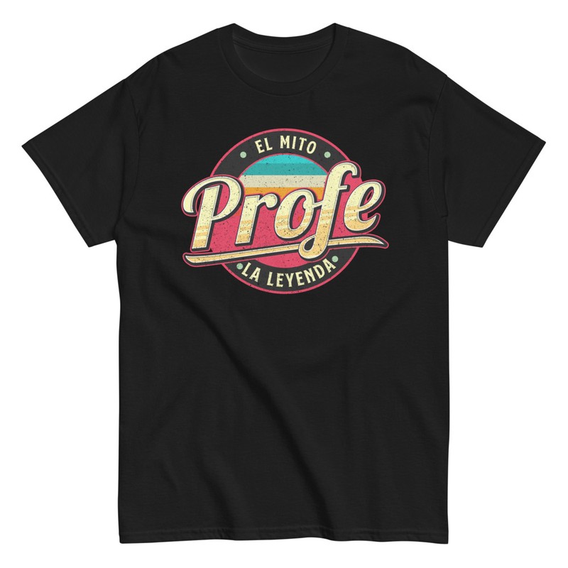 Camisetas: Camiseta Regalo Profe El Mito La Leyenda