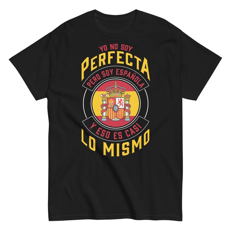Camisetas: No Soy Perfecta Soy Española Casi Lo Mismo