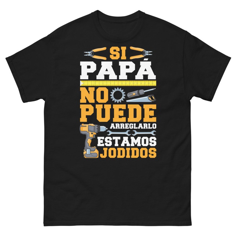 Camisetas: Si Papá No Puede Arreglarlo