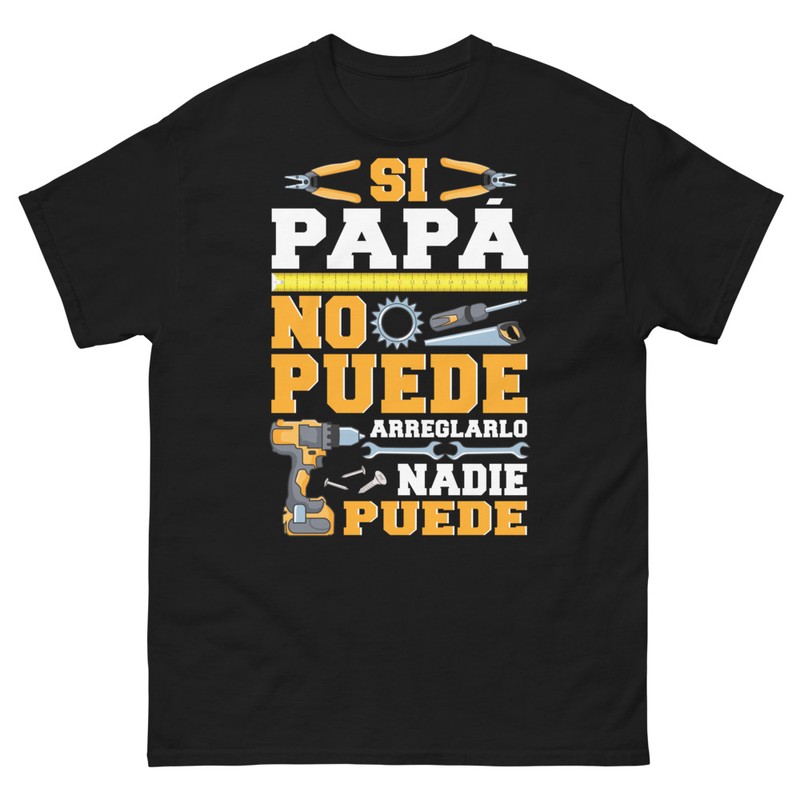 Camisetas: Si Papá No Puede Arreglarlo Nadie Puede
