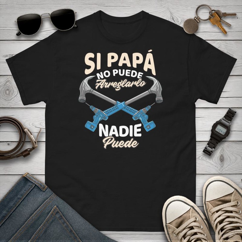 Camisetas: Si Papá No Puede Arreglarlo